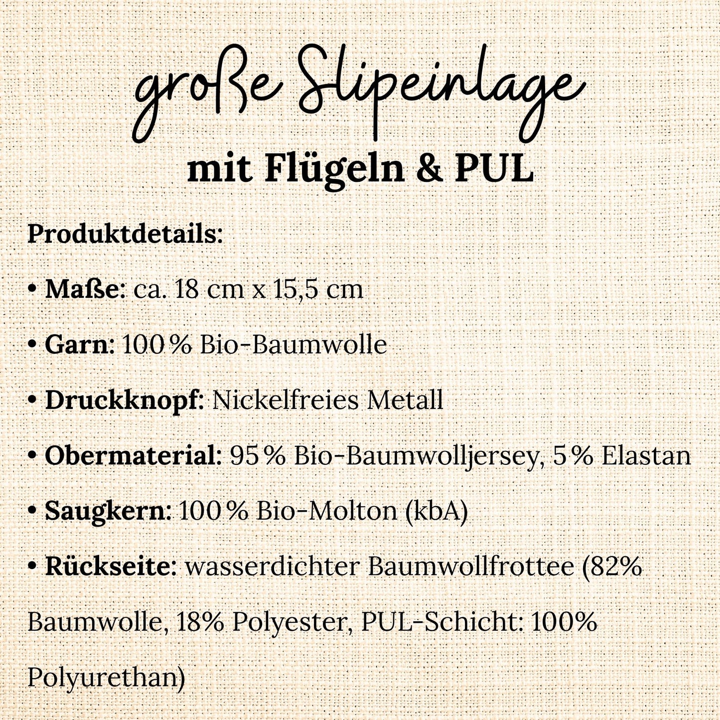 Produktgrafik einer großen Slipeinlage mit Flügeln und PUL. Maße: ca. 18 × 15,5 cm. Enthält Informationen zu Materialien wie Bio-Baumwolle, Bio-Molton, PUL-Schicht und nickelfreiem Druckknopf.