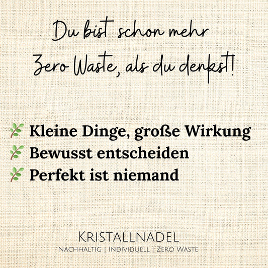 Du bist schon mehr Zero Waste, als du denkst!