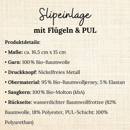 Infografik mit Produktdetails einer Slipeinlage mit Flügeln und PUL. Maße ca. 16,5 × 15 cm. Enthalten sind Informationen zu Garn, Saugkern, Obermaterial, Rückseite mit PUL-Schicht und nickelfreiem Druckknopf.