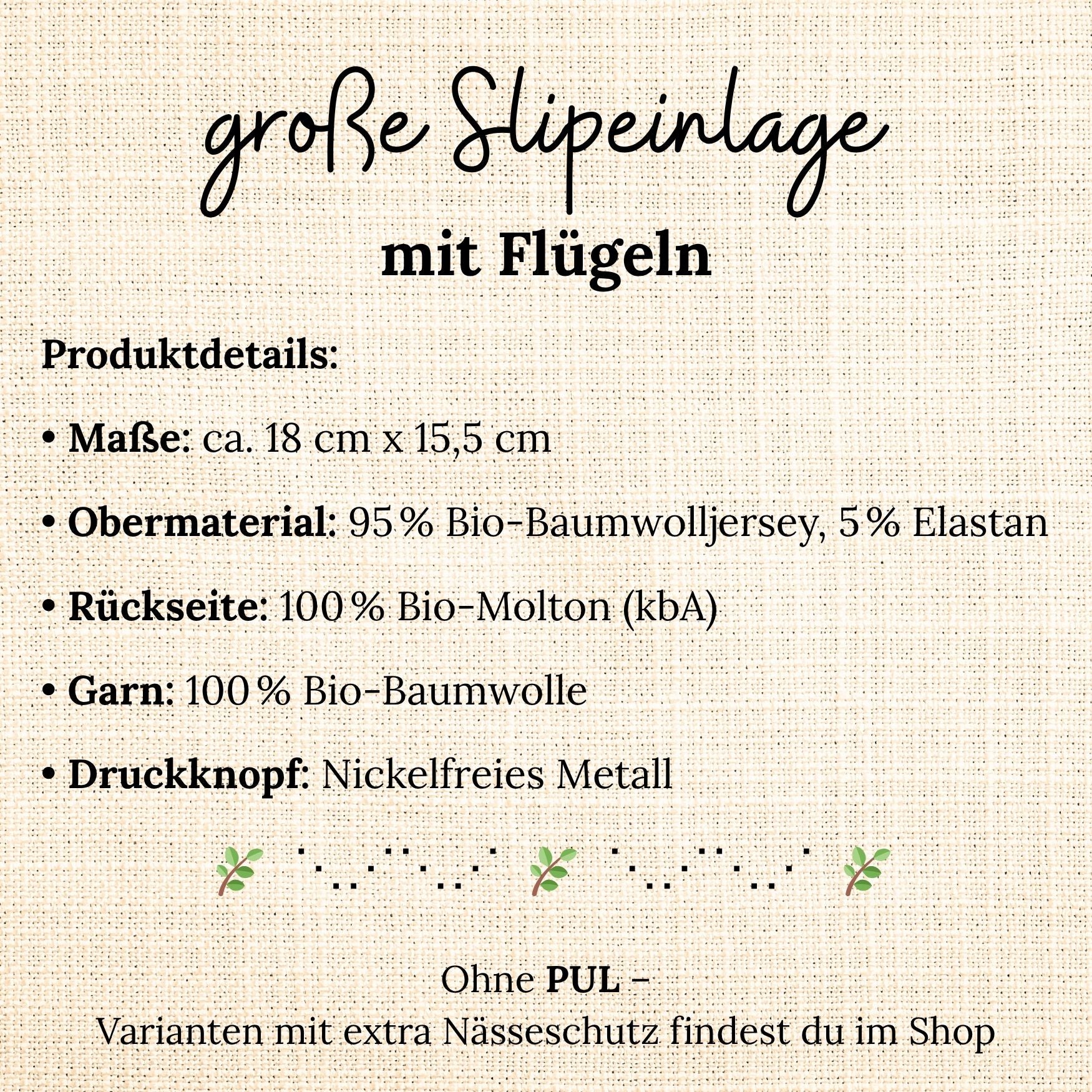 Grafische Übersicht der Produktdetails einer großen Slipeinlage mit Flügeln – gefertigt aus Bio-Baumwolljersey, Bio-Molton und nickelfreiem Druckknopf, ohne PUL-Nässeschutz.