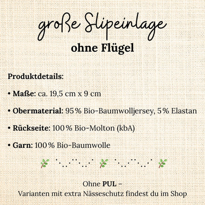 Grafische Übersicht der Produktdetails einer großen Slipeinlage ohne Flügel – gefertigt aus Bio-Baumwolljersey und Bio-Molton, ohne PUL-Nässeschutz